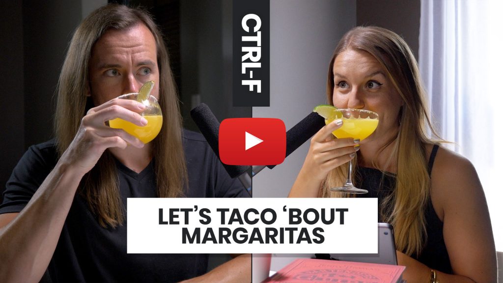 Let's Taco 'bout Margaritas - CTRL-F with Jeff Sarris and Amara Andrew