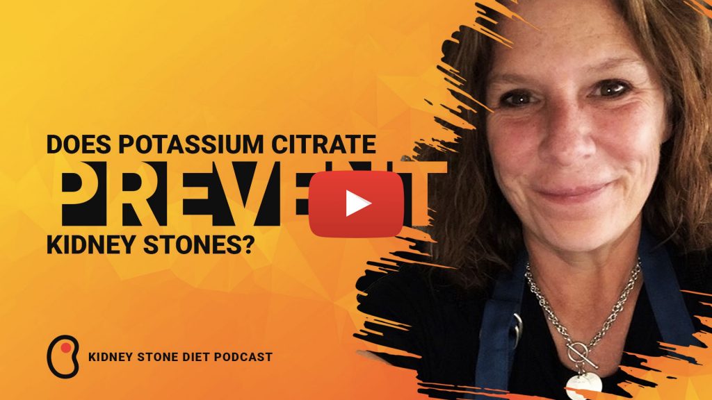 Does potassium citrate prevent future kidney stones? - Kidney Stone Diet Podcast with Jill Harris