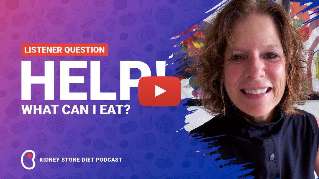 What can I eat on the Kidney Stone Diet? Jill Harris