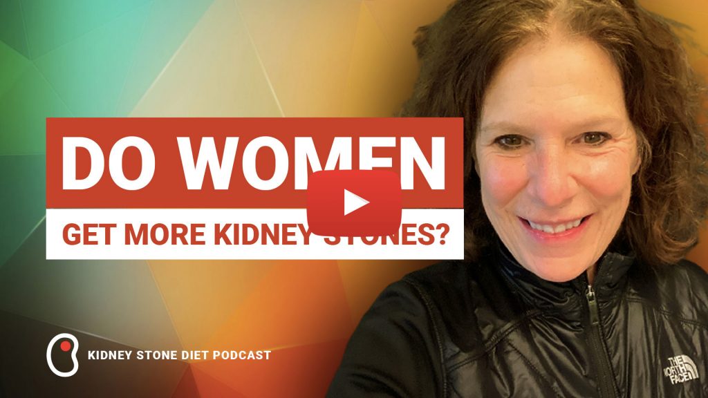 Do women get more kidney stones? - Kidney Stone Diet Podcast with Jill Harris