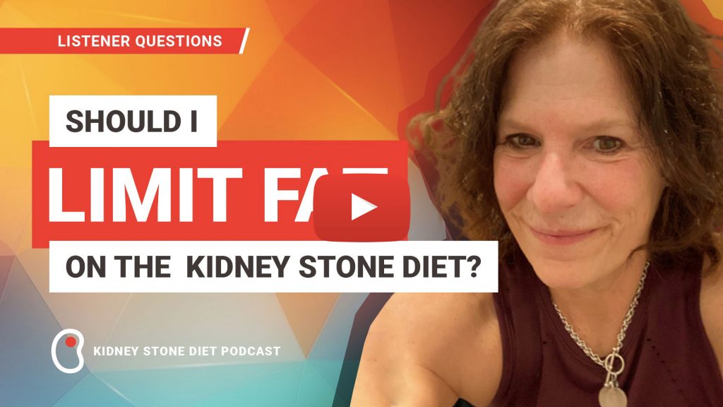 Can a high fat diet cause kidney stones? - Kidney Stone Diet Podcast with Jill Harris