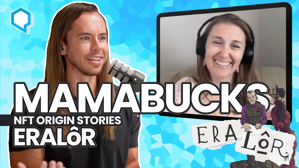 NFT Origin Story: MamaBucks (ERALôR) - Starting Now with Jeff Sarris